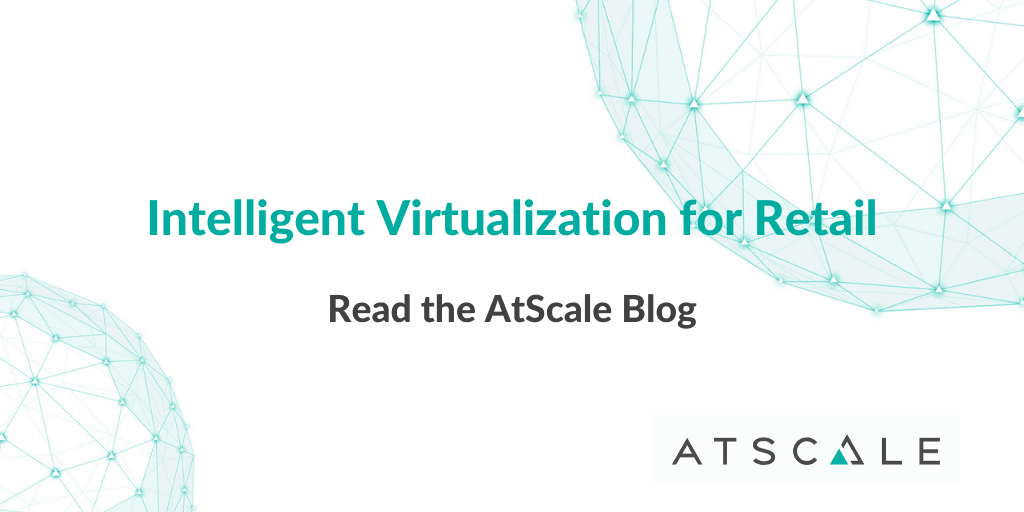 Intelligent Virtualization for Retail