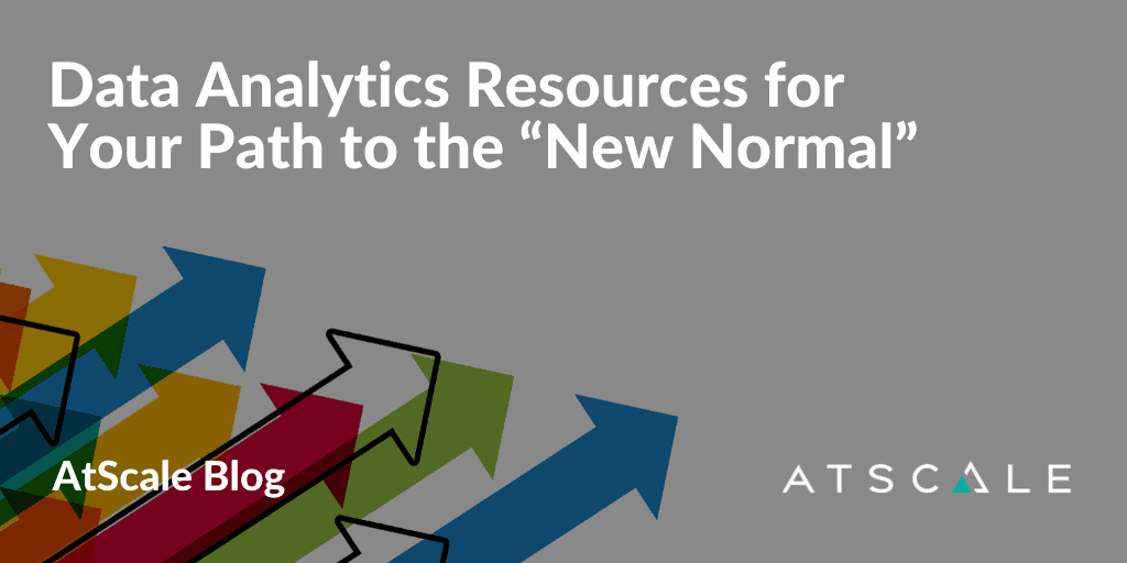 Data Analytics Resources for Your Path to the "New Normal"