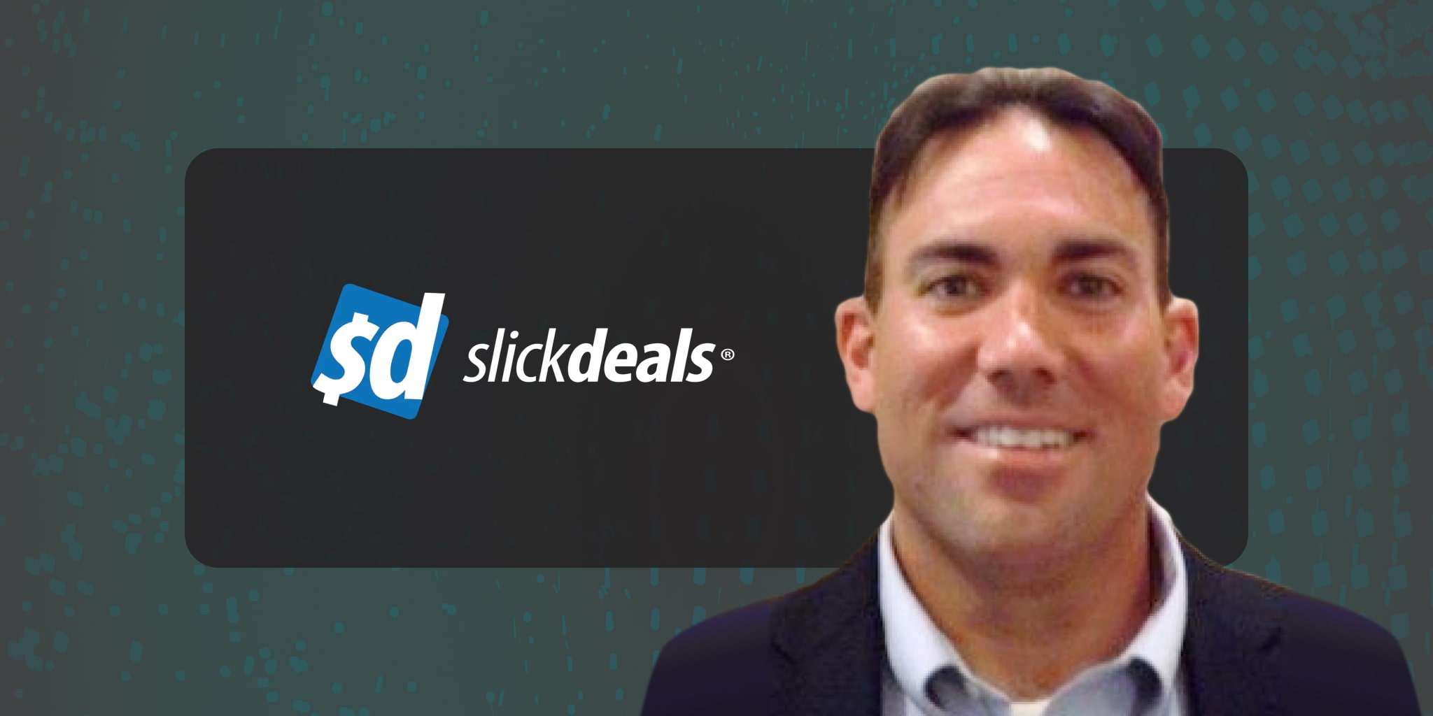 Slickdeals Logo With Greg Mabrito, Director Of Data & Analytics