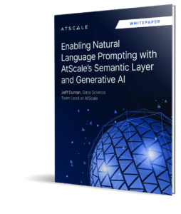 Enable Natural Language Prompting with AtScale’s Semantic Layer and Generative AI