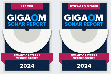 GigaOm Sonar Report for Semantic Layers and Metrics Stores - Leader & Forward Mover 2024