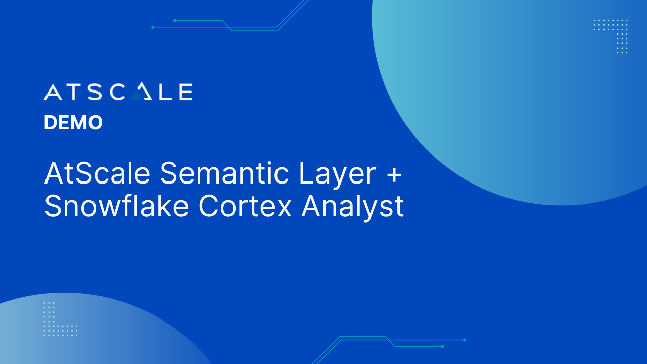 Demo: Natural Language Query with AtScale + Snowflake Cortex Analyst