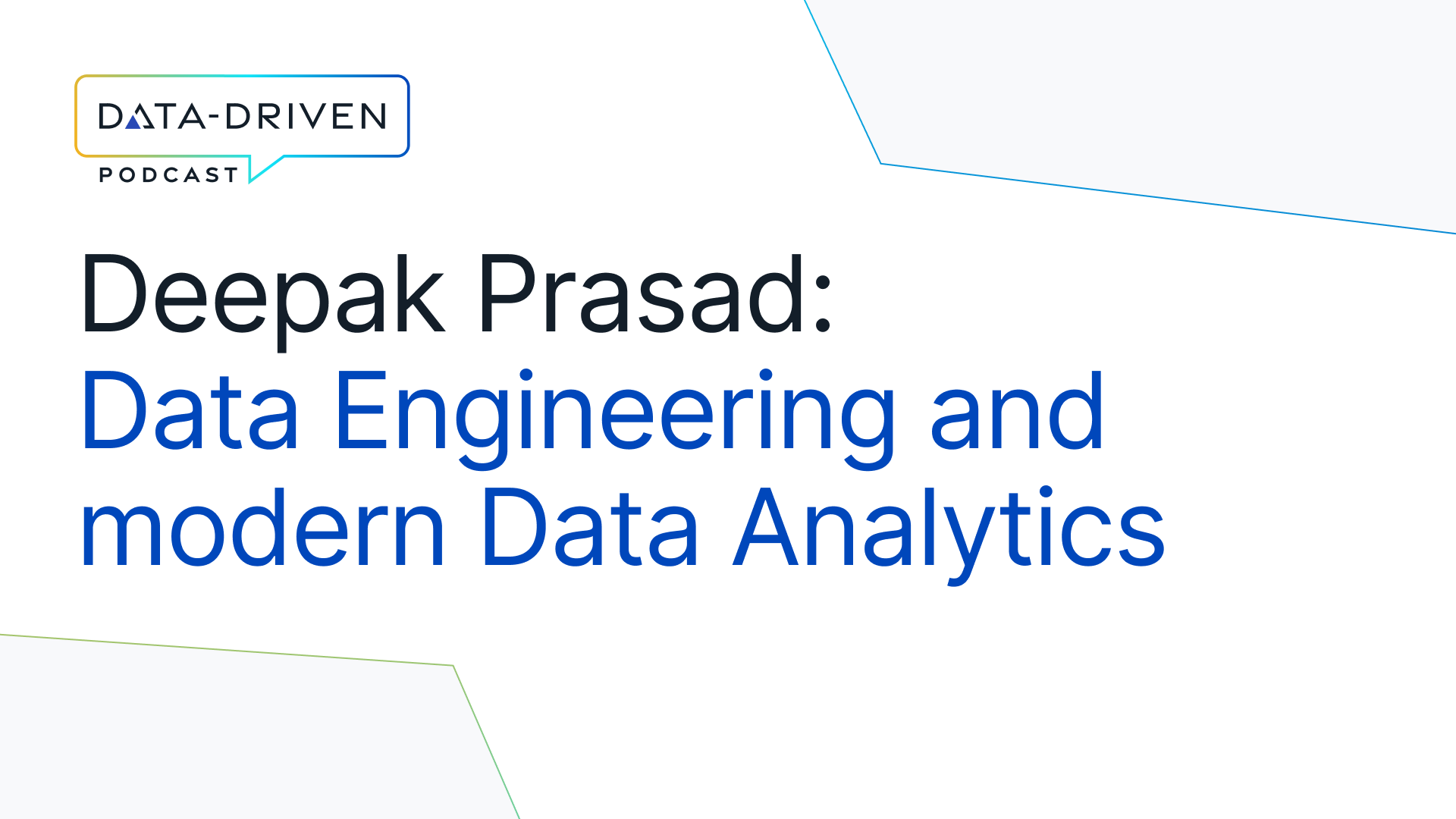 Deepak Prasad - Data Engineering and modern Data Analyics