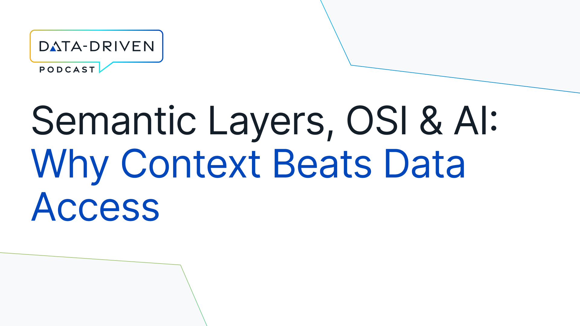 Why AI Needs a Semantic Layer: Context Over Access