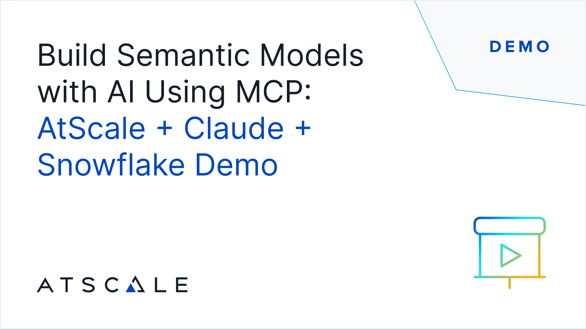 Build and Query Semantic Models with AI Using the AtScale MCP Server - demo