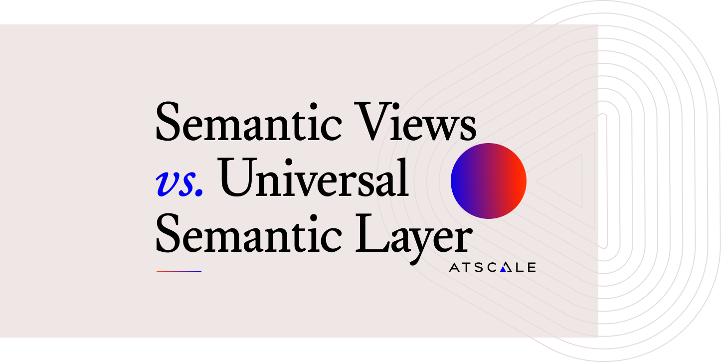 Snowflake Semantic Views vs. Universal Semantic Layer